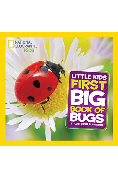 National Geographic Kids Ngk Kids First Big Book Of Bugs