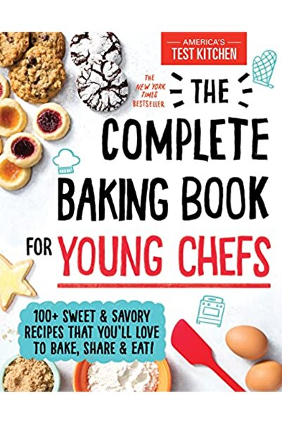 SourceBooks, Inc. كتاب الخبز الكامل للطهاة الشباب 100 وصفة حلوة ولذيذة ستحب خ...