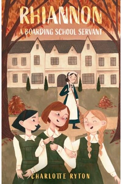 Troubador Publishing ريانون، خادمة في مدرسة داخلية