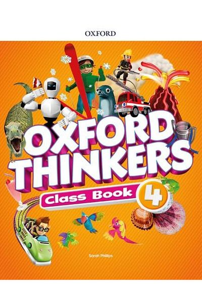 OXFORD UNIVERSITY PRESS Oxford Thinkers Level 4 Class Book