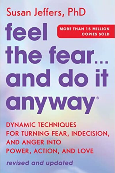 Harvest Publications Feel The Fear And Do It Anyway Dynamic Techniques For Tu...