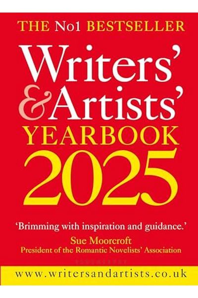 Bloomsbury Writers & Artists Yearbook 2025 The Best Advice On How To Write And Get Published