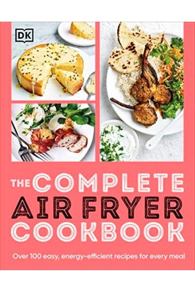 Dorling Kindersley كتاب الطبخ الكامل للطهي باستخدام المقلاة الهوائية