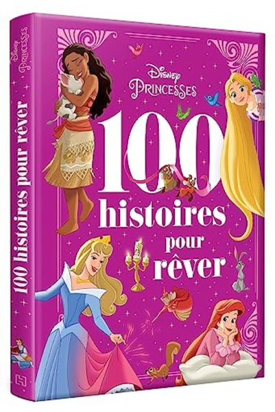 Hachette Disney Princesses 100 Histoires Pour Rêver