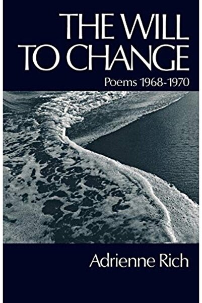 W. W. Norton & Company The Will To Change Poems 19681970