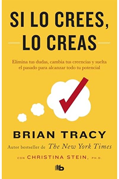B de Bolsillo Si Lo Crees Lo Creas Elimina Tus Dudas Cambia Tus Creencias Y S...