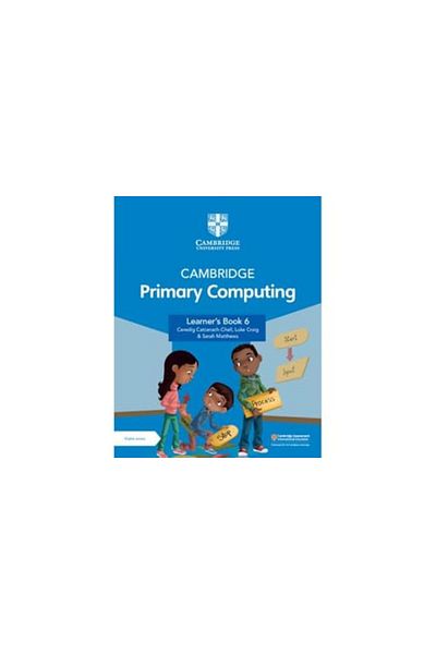 Cambridge Primary Computing Learners Book 6 With Digital Access 1 Year