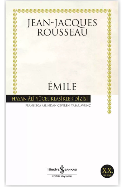 TÜRKİYE İŞ BANKASI KÜLTÜR YAYINLARI Emile Jean-Jacques Rousseau Deneme, Felse...