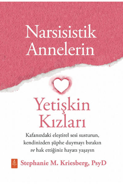 Nobel Yaşam Narsisistik Annelerin Yetişkin Kızları / Stephanie M. Kriesberg /...