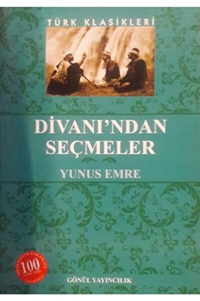 GÖNÜL YAYINCILIK Yunus Emre Divanı'ndan Seçmeler Gönül Yay.