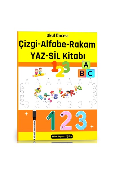 Enine Boyuna Eğitim Yazmayı Öğreten YAZ-SİL Kitabı (Çizgi-Alfabe-Rakam)