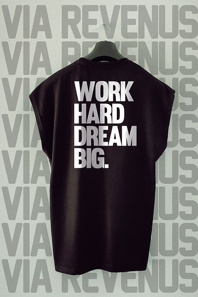 Vordevia Work Hard Dream Big Printed 100% Cotton Zero Sleeve Sports Tshirt