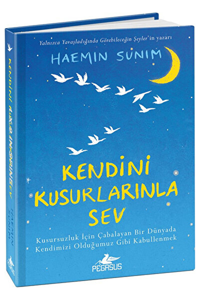 Pegasus Yayınları Kendini Kusurlarınla Sev (Ciltli) - Haemin Sunim