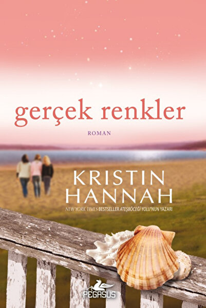 Pegasus Yayınları Gerçek Renkler - Kristin Hannah
