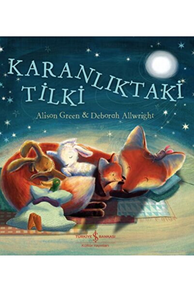 TÜRKİYE İŞ BANKASI KÜLTÜR YAYINLARI Karanlıktaki Tilki