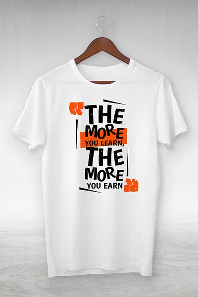 New Shine Unisex White The More You Learn & The More You Earn Tshirt Vip Design