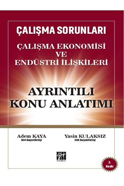 Gazi Kitabevi Çalışma Ekonomisi Ve Endüstri Ilişkileri Ayrıntılı Konu Anlatım...