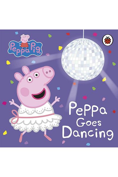 Ladybird Book Peppa Pig: كتاب الرقص Peppa Goes