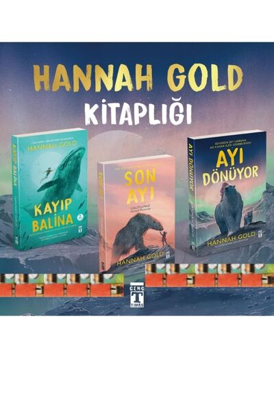 Genç Timaş 6.7.8.Sınıf Hannah Gold kitaplığı- Son Ayı, Ayı Dönüyor, Kayıp Bal...