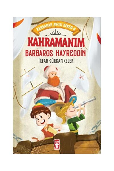 Timaş Çocuk Kahramanım Barbaros Hayreddin Kahraman Avcısı Kerem 8 / Timaş Çoc...