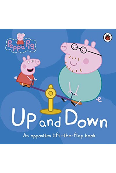 ladybird Peppa Pig Up And Down An Opposites Lifttheflap Book