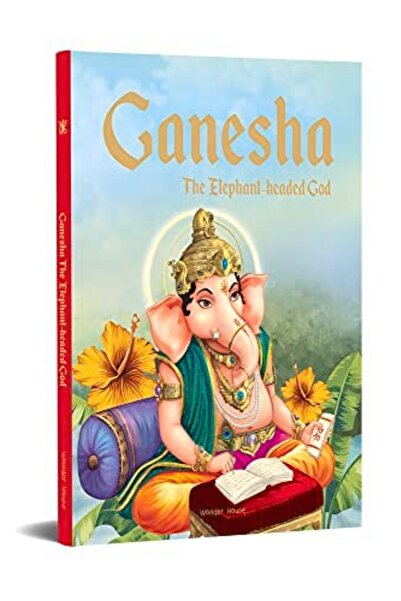 Wonder House Books غانيشا الإله برأس الفيل - قصص مصورة من التاريخ والأساطير ا...