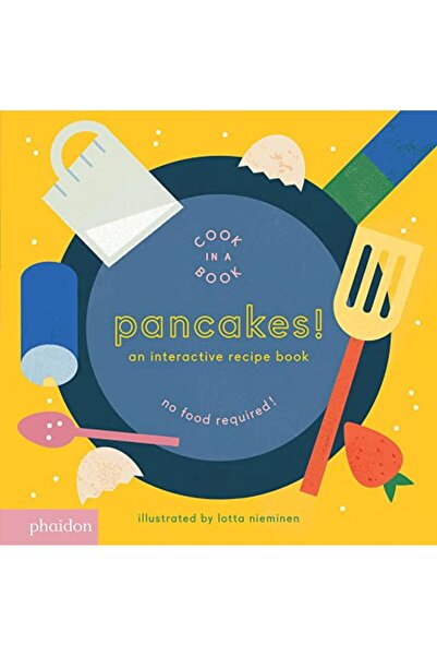 Phaidon Press Pancakes An Interactive Recipe Book
