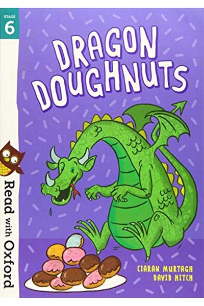 OXFORD UNIVERSITY PRESS Read With Oxford Stage 6 Dragon Doughnuts