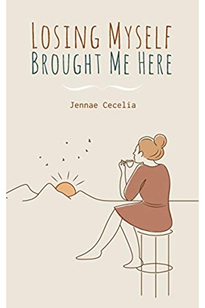 independently published Losing Myself Brought Me Here