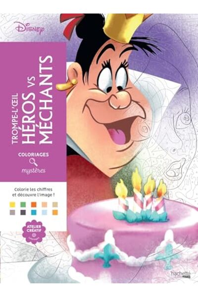 Hachette Coloriages Mystères Disney Trompe Loeil Héros Vs Méchants