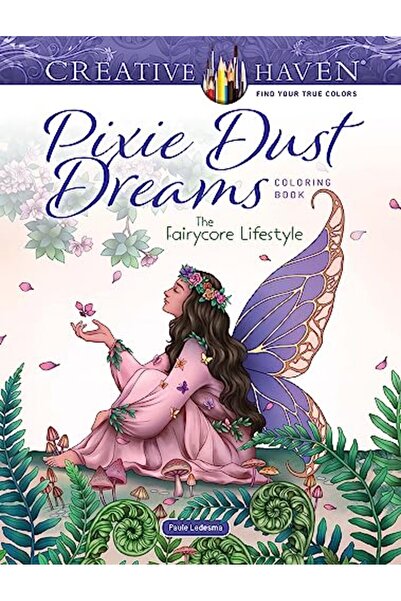 Dover Publications Creative Haven Pixie Dust Dreams Coloring Book The Fairyco...
