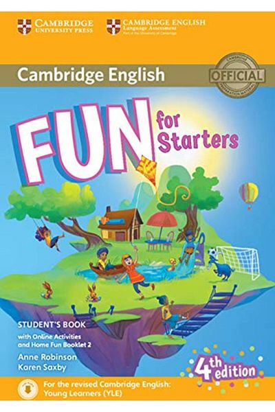 Cambridge Fun For Starters Students Book With Online Activities With Audio And Home Fun Booklet 2