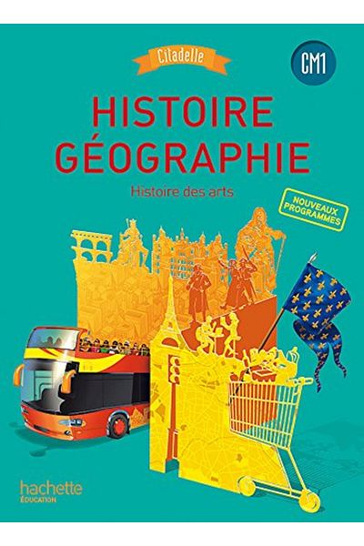 Hachette Histoiregéographie Cm1 Collection Citadelle Livre Élève Ed 2016