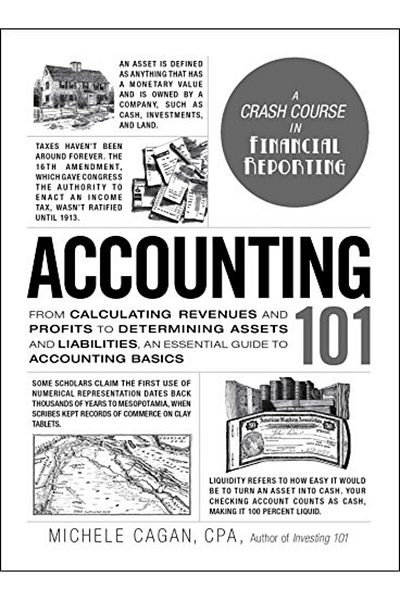 Adams Media Corporation Accounting 101 From Calculating Revenues And Profits To Determining Assets And Liabilities An Esse