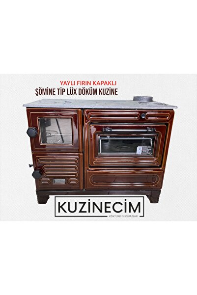 KUZİNECİM ŞÖMİNE TİP LÜX DÖKÜM YAYLI KAPAKLI GENİŞ FIRINLI KUZİNE SOBA ÖZEL K...