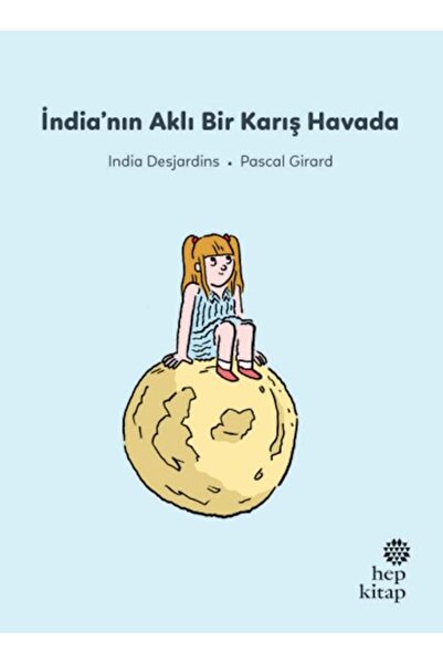 Hep Kitap İlk Okuma Hikâyeleri: India’nın Aklı Bir Karış Havada