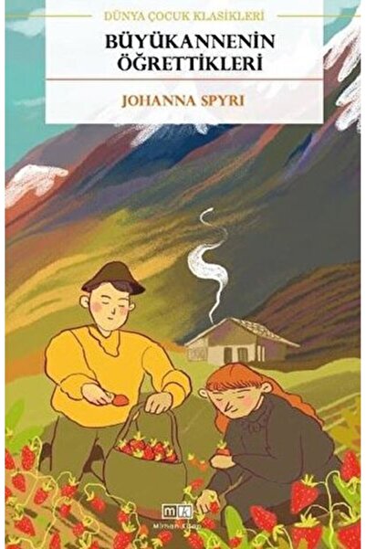 Generic Brand Büyükannenin Öğrettikleri Johanna Spyri Kitabı 66 Sayfa Mirhan ...