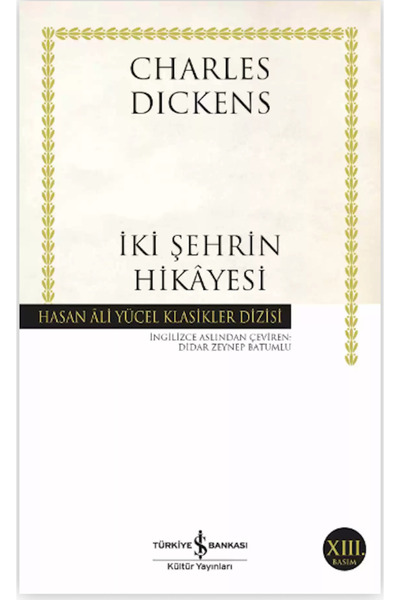 TÜRKİYE İŞ BANKASI KÜLTÜR YAYINLARI İki Şehrin Hikâyesi - Charles Dickens  Ha...