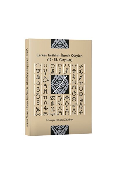 Metropol Yayınları ÇERKES TARİHİNİN İKONİK OLAYLARI (15-18. YÜZYILLAR)