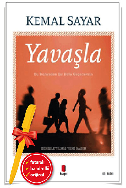 İnkılap Kitabevi Alfa Kalem+Yavaşla- Bu Dünyadan Bir Defa Geçeceksin (Kemal S...