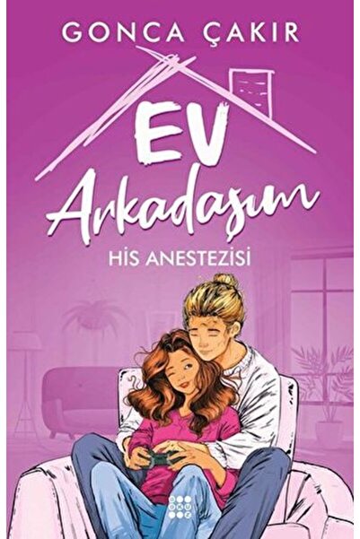 dokuzyayinlari Ev Arkadaşım 2 His Anestezisi / Dokuz Yayınları / Gonca Çakır