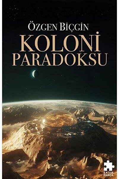 Eksik Parça Yayınları Koloni Paradoksu