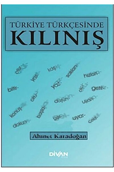 Divan Kitap Türkiye Türkçesinde Kılınış kitabı - Ahmet Karadoğan - Divan Kitap