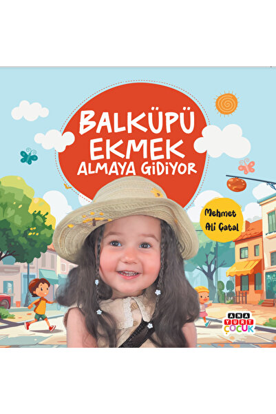 Anayurt Yayınları Balküpü Ekmek Almaya Gidiyor (Adınıza İmzalı)