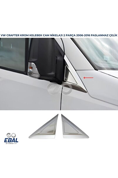 EBAL OTO AKSESUAR Vw Crafter Krom Kelebek Cam Nikelajı 2006-2012 P.çelikUyumlu