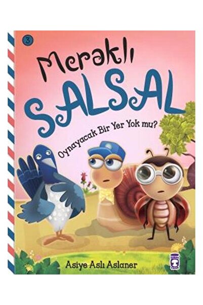 Timaş Çocuk Meraklı Salsal 3: Oynayacak Bir Yer Yok Mu?