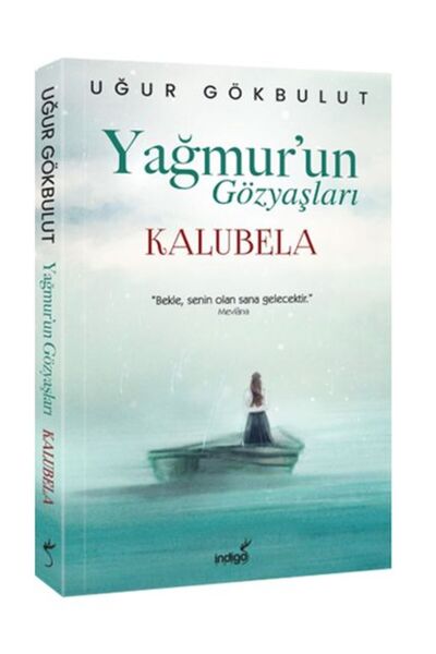 İndigo Kitap Yağmur’un Gözyaşları Kalubela / Indigo Kitap / Uğur Gökbulut