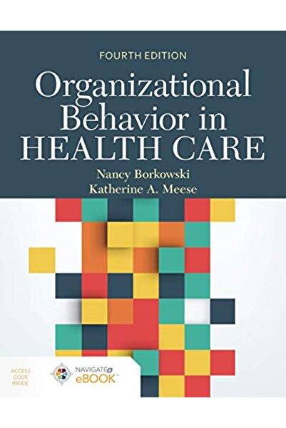 Jones and Bartlett Publishers Inc Organizational Behavior In Health Care