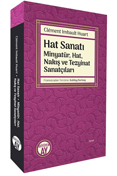Büyüyen Ay Yayınları Hat Sanatı - Minyatür, Hat, Nakış ve Tezyinat Sanatçılar...