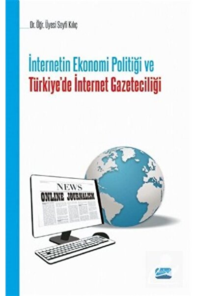 Nobel Akademik Yayıncılık Internetin Ekonomi Politiği Ve Türkiye De Internet ...